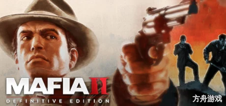 四海兄弟2：最终版/黑手党2：最终版/Mafia II: Definitive Edition-方舟游戏网