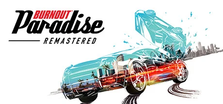 火爆狂飙:天堂重制版/爆狂飙天堂:复刻版/Burnout Paradise Remastered-方舟游戏网