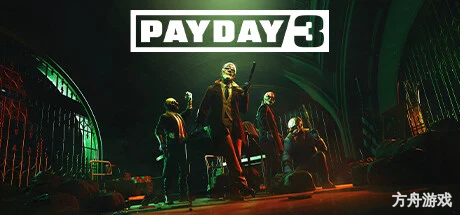 收获日3/PAYDAY 3/支持网络联机-方舟游戏网
