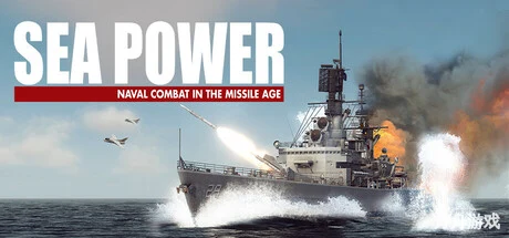 海上力量：导弹时代的海军作战/Sea Power : Naval Combat in the Missile Age