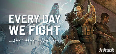 永不落败/Every Day We Fight-方舟游戏网
