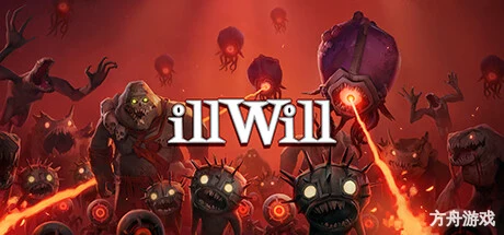 恶意/illWill-方舟游戏网