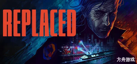 REPLACED-方舟游戏网