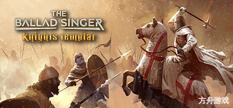 吟游诗人传奇:圣殿骑士/The Ballad Singer: Knights Templar-方舟游戏网