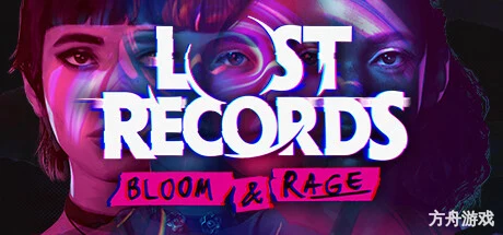 失落的记录：绽放与愤怒/Lost Records: Bloom & Rage-方舟游戏网