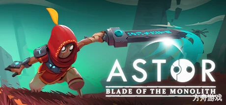 阿斯特:巨碑之刃/Astor: Blade of the Monolith-方舟游戏网