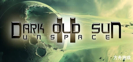 黑暗古阳2:无界空间/Dark Old Sun II: Unspace-方舟游戏网