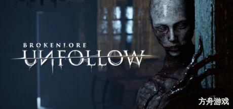 破碎怪谈：恶意取关/BrokenLore: UNFOLLOW-方舟游戏网