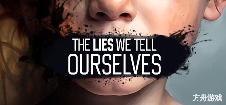 我们告诉自己的谎言/The Lies We Tell Ourselves-方舟游戏网