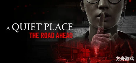 寂静之地：前路漫漫/A Quiet Place: The Road Ahead-方舟游戏网
