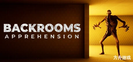 BACKROOMS: 恐惧/BACKROOMS: APPREHENSION