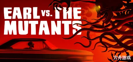 厄尔大战变异怪/Earl vs. the Mutants-方舟游戏网