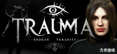 破碎的乐园/TRAUMA Broken Paradise-方舟游戏网