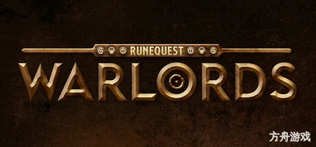 文任务:战争领主/RuneQuest: Warlords-方舟游戏网
