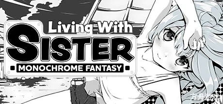 妹相随~黑白世界的缤纷冒险~/Living With Sister: Monochrome Fantasy-方舟游戏网