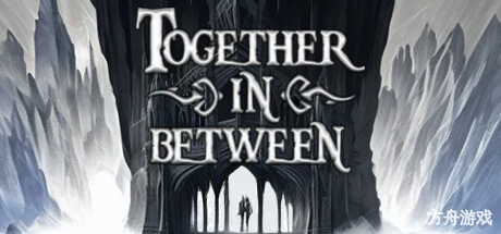 彼岸同心/Together in Between/支持网络联机-方舟游戏网