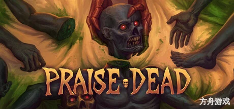 赞美死者/Praise Dead-方舟游戏网