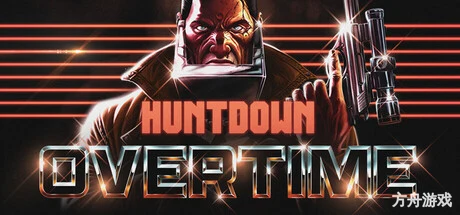 暴徒猎手:超时/HUNTDOWN: OVERTIME-方舟游戏网