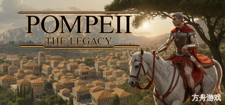 庞贝：遗产/Pompeii: The Legacy-方舟游戏网
