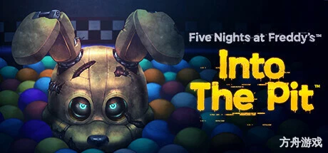 玩具熊的五夜后宫：陷落球池/Five Nights at Freddy’s: Into the Pit-方舟游戏网