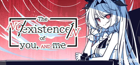 不/存在的你,和我/The NOexistenceN of you AND me-方舟游戏网