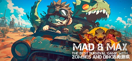 Mad & Max:僵尸与恐龙的最佳生存游戏/MAD & MAX: The Best Survival game with Zombies and Dinosaurs-方舟游戏网
