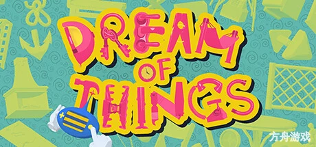 物之梦/Dream of Things-方舟游戏网