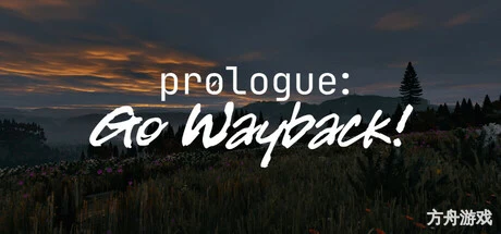 序章：重返往昔！/Prologue: Go Wayback!-方舟游戏网