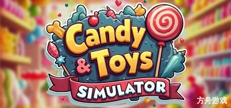 糖果和玩具店商店模拟器/Candy & Toys Store Simulator-方舟游戏网