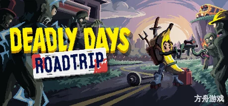 死亡日：狂杀末路/Deadly Days: Roadtrip-方舟游戏网