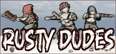 锈迹勇士/Rusty Dudes-方舟游戏网