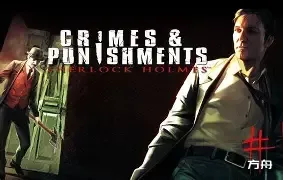 福尔摩斯：罪与罚/Sherlock Holmes：Crime and Punishment-方舟游戏网