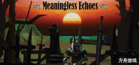 虚无回响/Meaningless Echoes-方舟游戏网