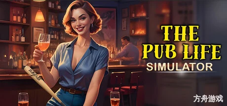 酒馆人生模拟器/The Pub Life Simulator-方舟游戏网