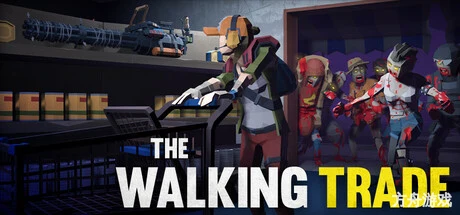 僵尸启示录/行尸走售/The Walking Trade-方舟游戏网