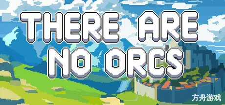 这里没有兽人/There Are No Orcs-方舟游戏网