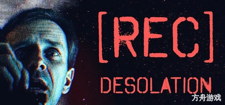 [录制] 荒芜/[REC] Desolation-方舟游戏网