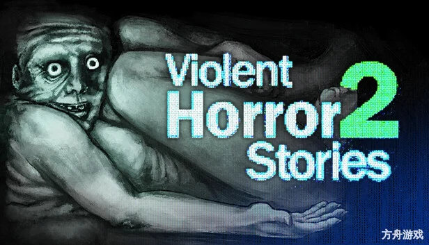 暴煞狂想2/Violent Horror Stories 2-方舟游戏网