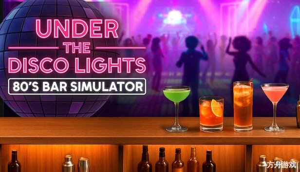 迪斯科灯光下：80年代酒吧模拟器/Under the Disco Lights – 80’s Bar Simulator-方舟游戏网