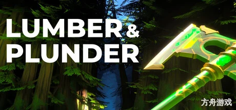 木与掠夺/Lumber and Plunder-方舟游戏网
