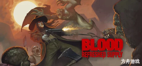 血祭：新鲜供应/Blood: Refreshed Supply-方舟游戏网