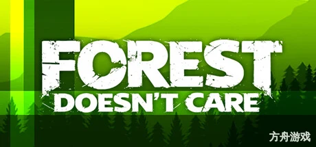 森林不在乎/Forest Doesn’t Care-方舟游戏网