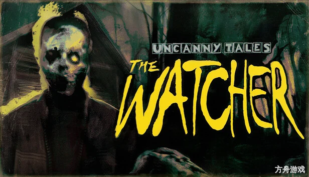 诡秘异闻:守望者/Uncanny Tales: The Watcher-方舟游戏网