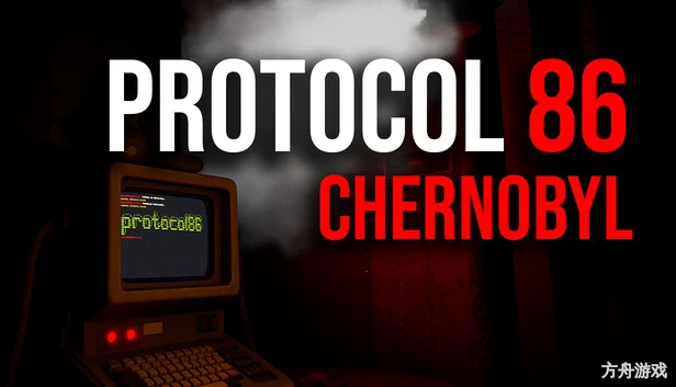 86号协议:切尔诺贝利/Protocol 86: Chernobyl-方舟游戏网