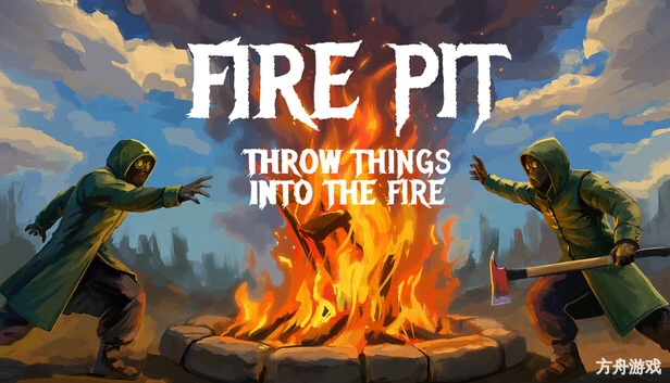 火坑:把东西扔进火里/Fire Pit: Throw Things Into The Fire-方舟游戏网
