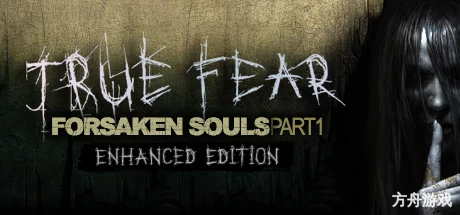 真实恐惧:被遗弃的灵魂/True Fear: Forsaken Souls Part 1-方舟游戏网