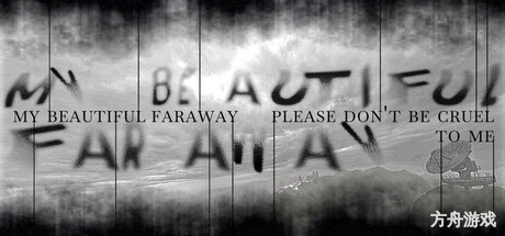 美丽的远方,请别对我残忍/My Beautiful Faraway, Please Don’t Be Cruel To Me