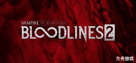 吸血鬼：避世血族2/Vampire: The Masquerade – Bloodlines 2-方舟游戏网