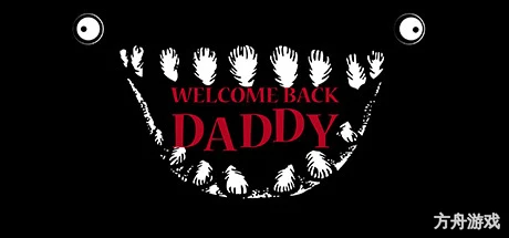 爸爸，欢迎回来/Welcome Back Daddy-方舟游戏网