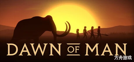 人类黎明/Dawn of Man-方舟游戏网